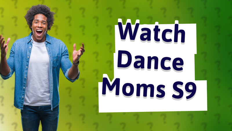 Watch Dance Moms S9