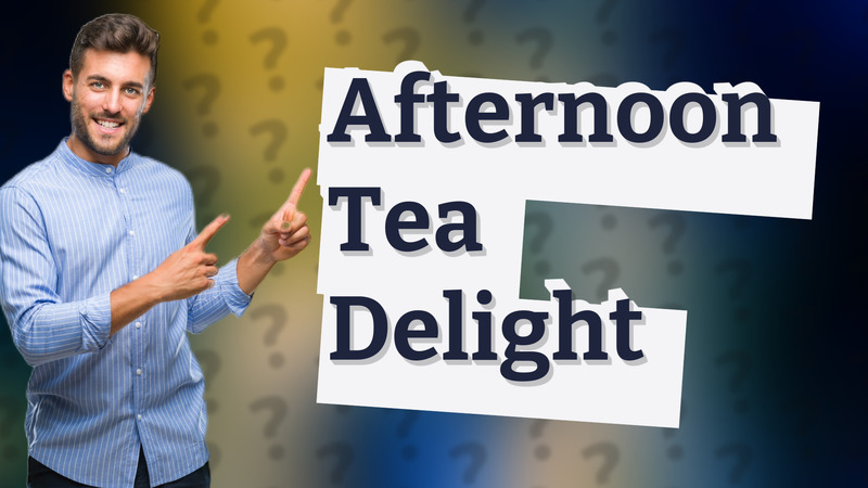 Afternoon Tea Delight