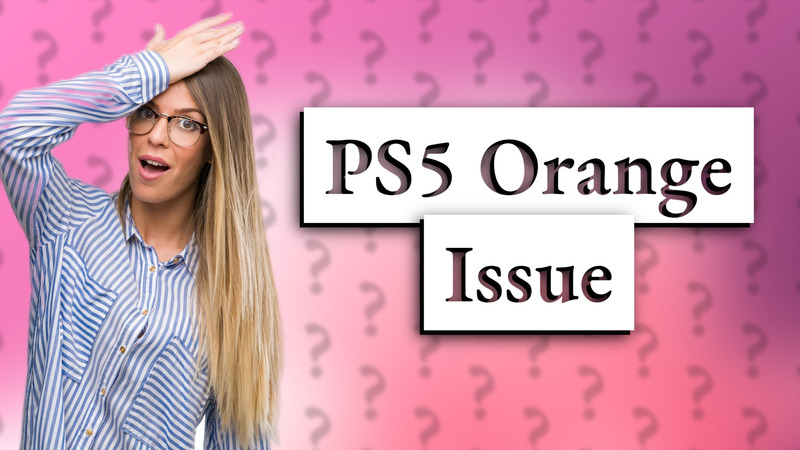 PS5 Orange Issue