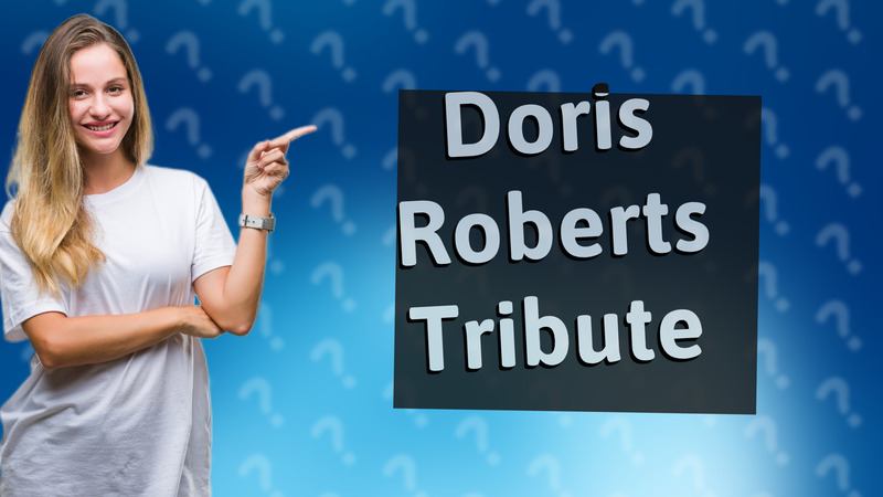 Doris Roberts Tribute