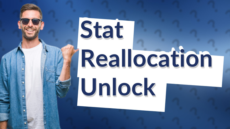 Stat Reallocation Unlock