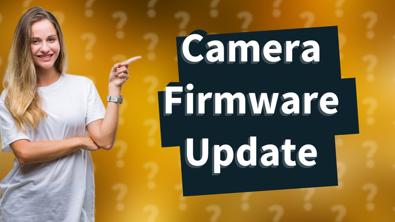 Camera Firmware Update