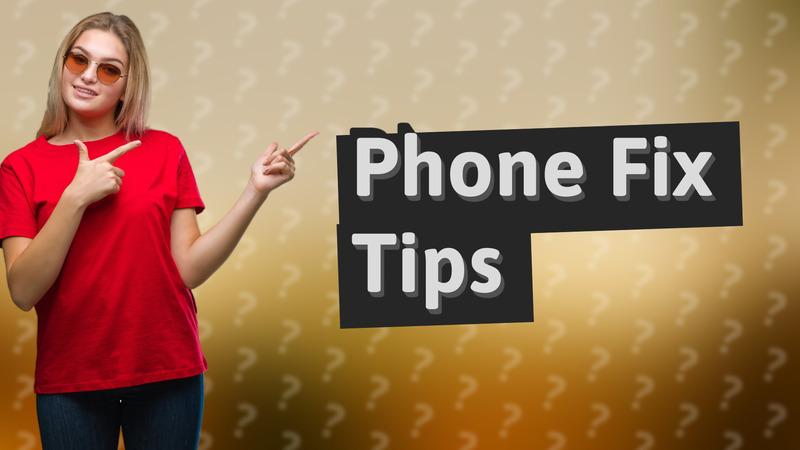 Phone Fix Tips