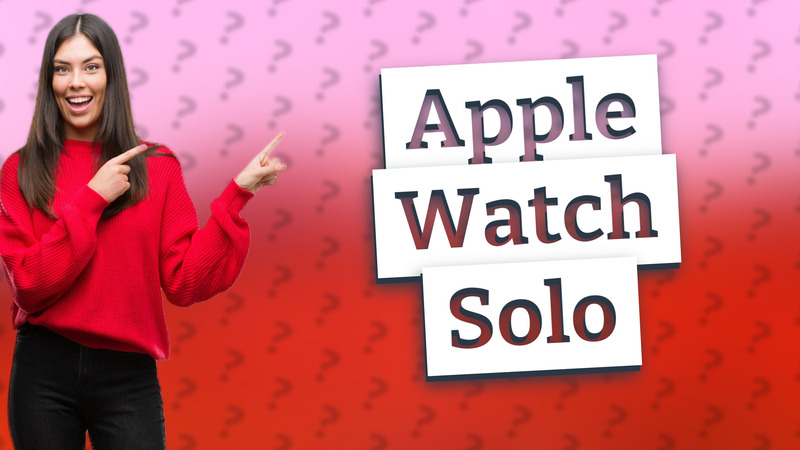 Apple Watch Solo