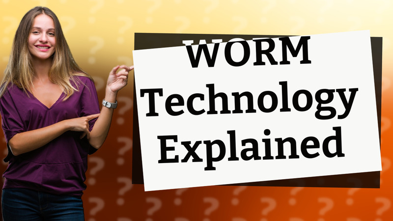 WORM Technology Explained