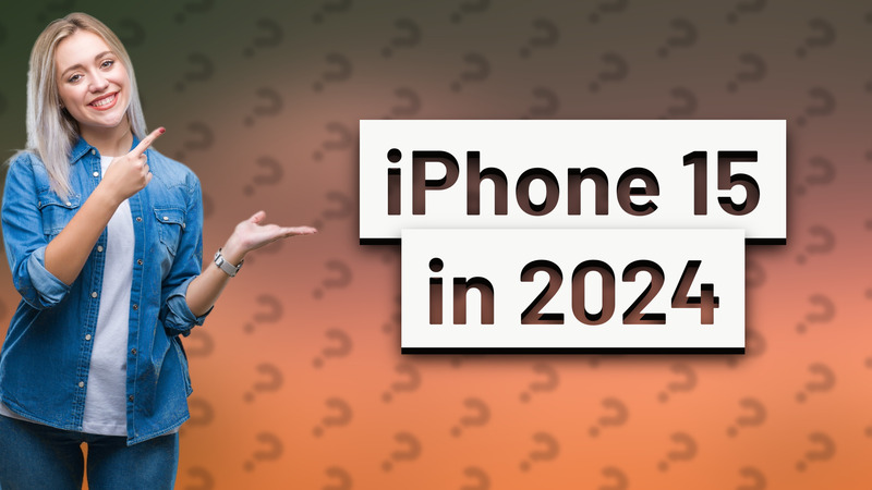 iPhone 15 in 2024