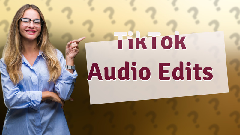 TikTok Audio Edits