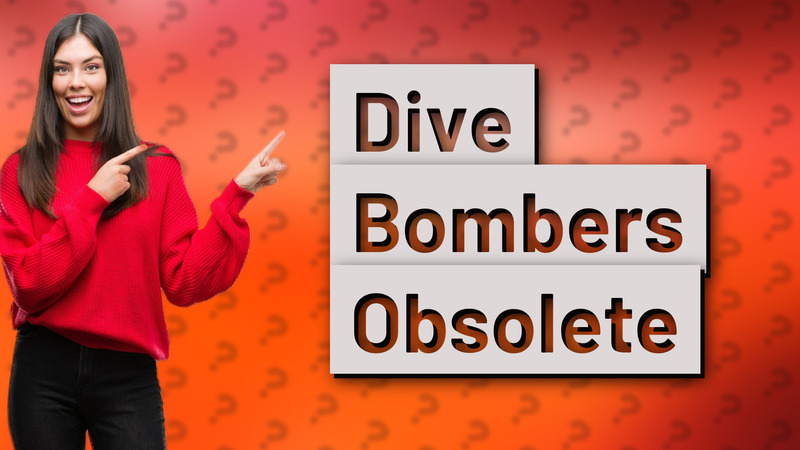 Dive Bombers Obsolete