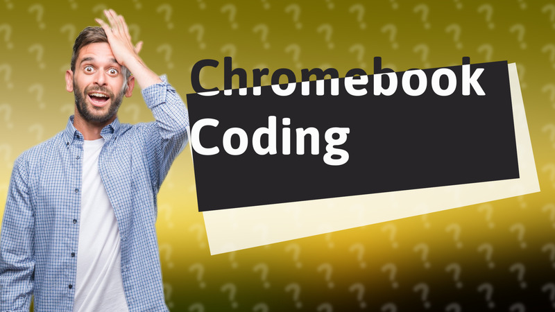 Chromebook Coding