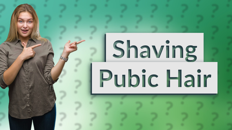 Shaving Pubic Hair