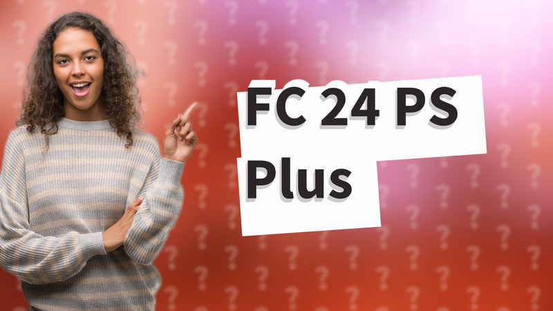 FC 24 PS Plus