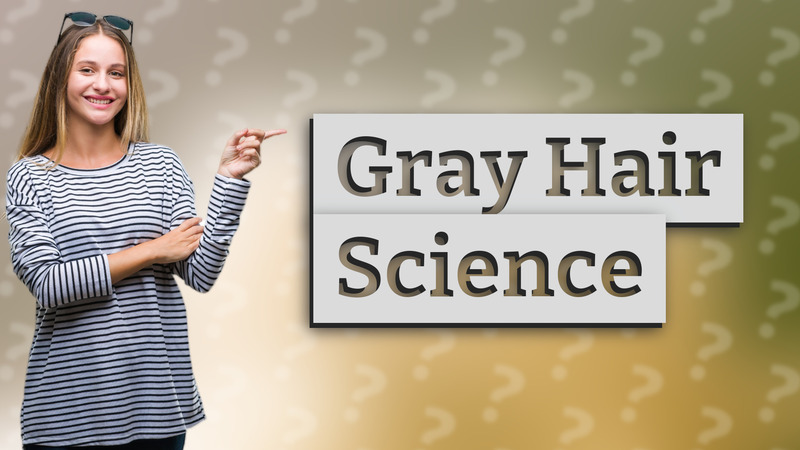 Gray Hair Science