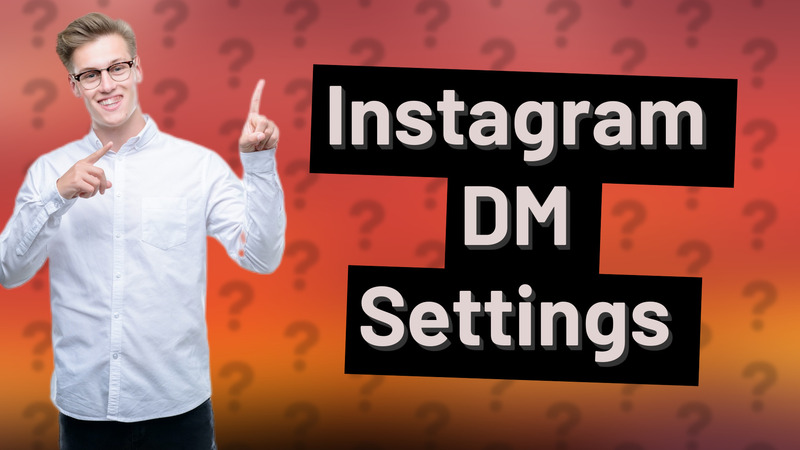 Instagram DM Settings