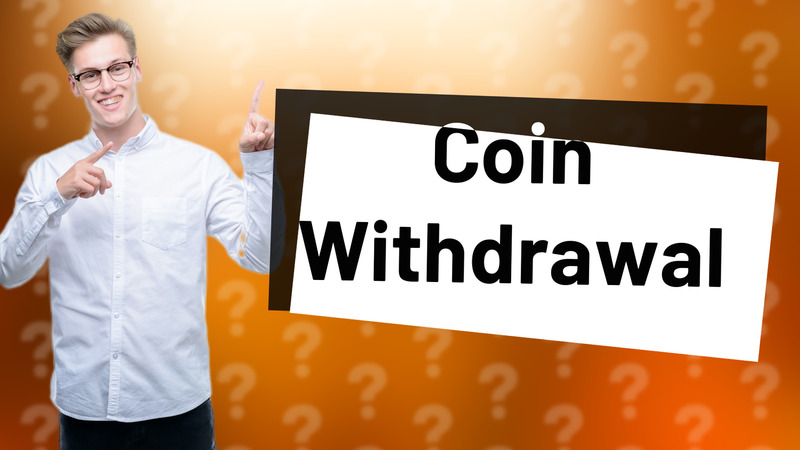 Coin Withdrawal