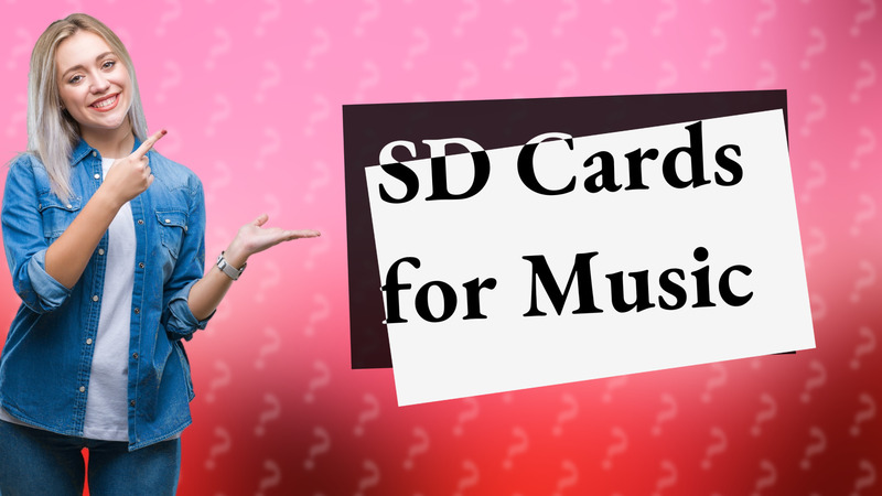 SD Cards for Music
