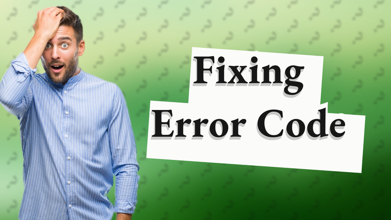 Fixing Error Code
