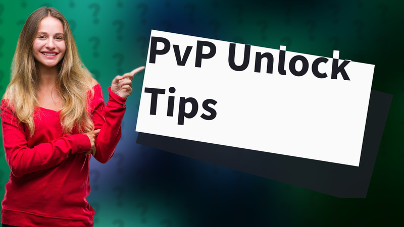 PvP Unlock Tips
