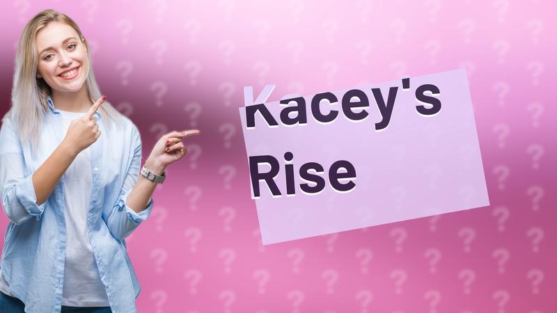 Kacey's Rise