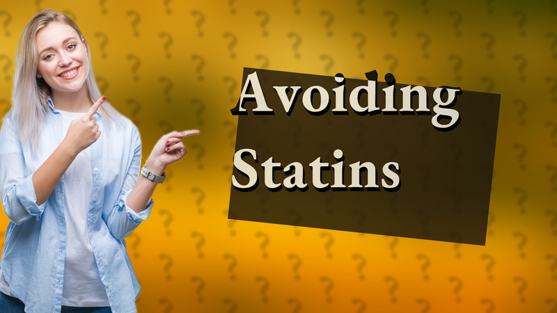 Avoiding Statins