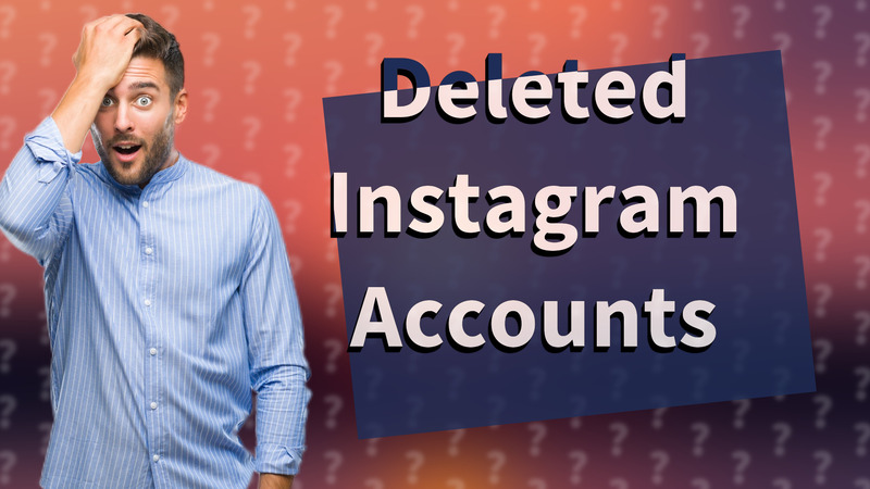Deleted Instagram Accounts