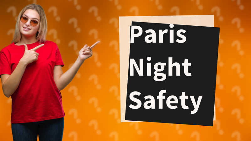 Paris Night Safety