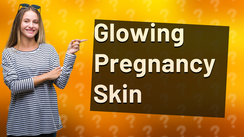 Glowing Pregnancy Skin