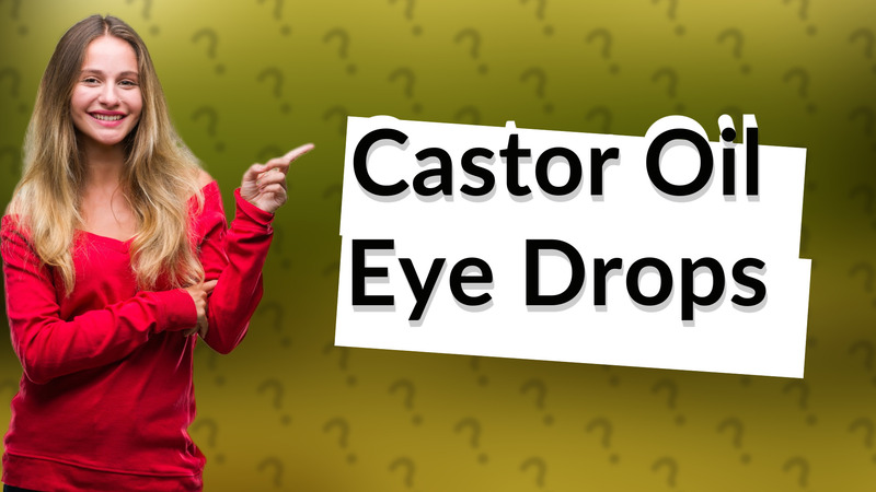 Castor Oil Eye Drops