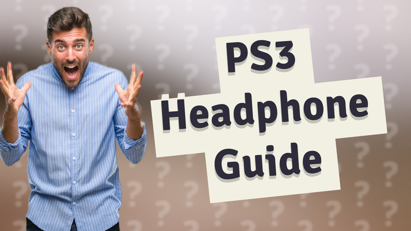 PS3 Headphone Guide