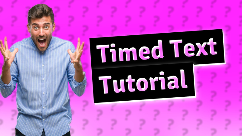 Timed Text Tutorial