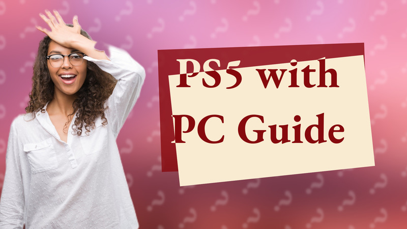 PS5 with PC Guide