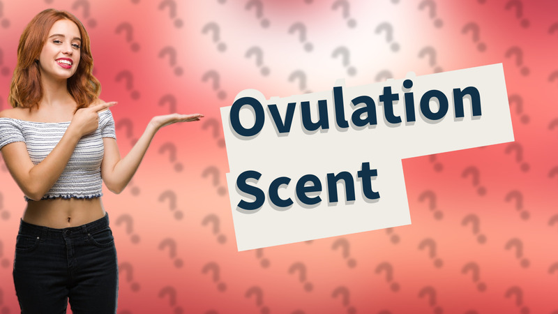 Ovulation Scent