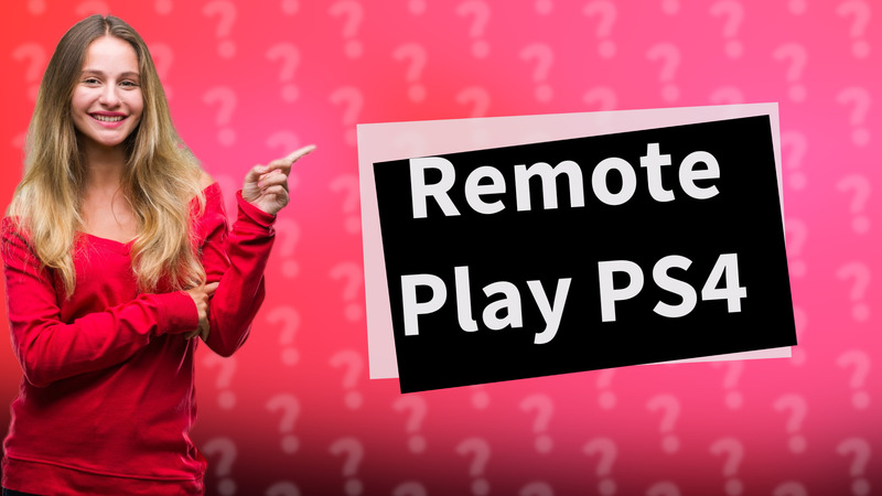 Remote Play PS4