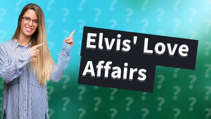 Elvis' Love Affairs