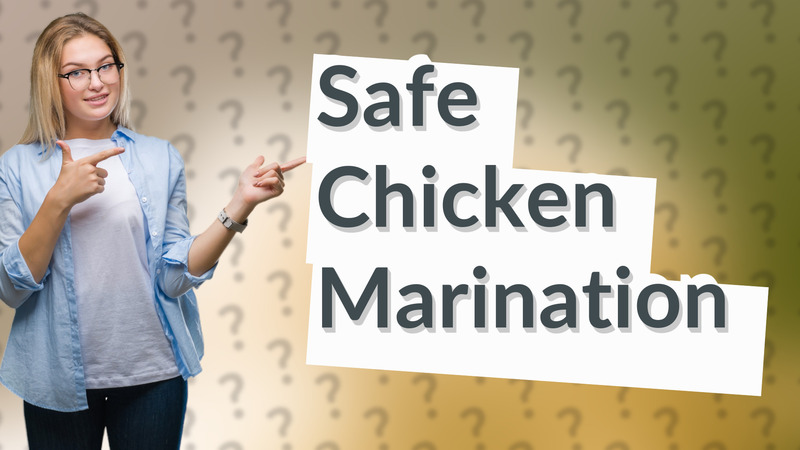 Safe Chicken Marination