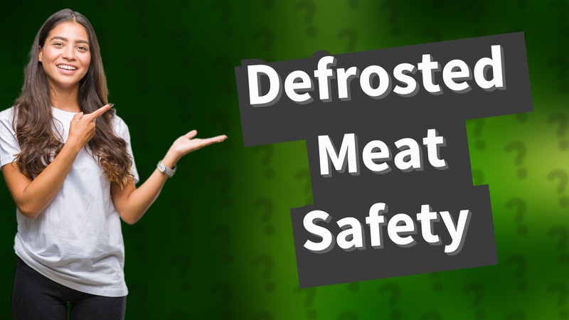 Defrosted Meat Safety