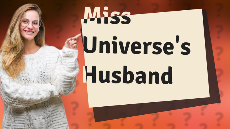 Miss Universe's Husband
