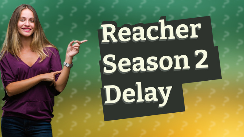 Reacher Season 2 Delay