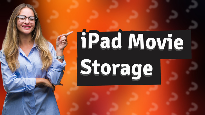 iPad Movie Storage