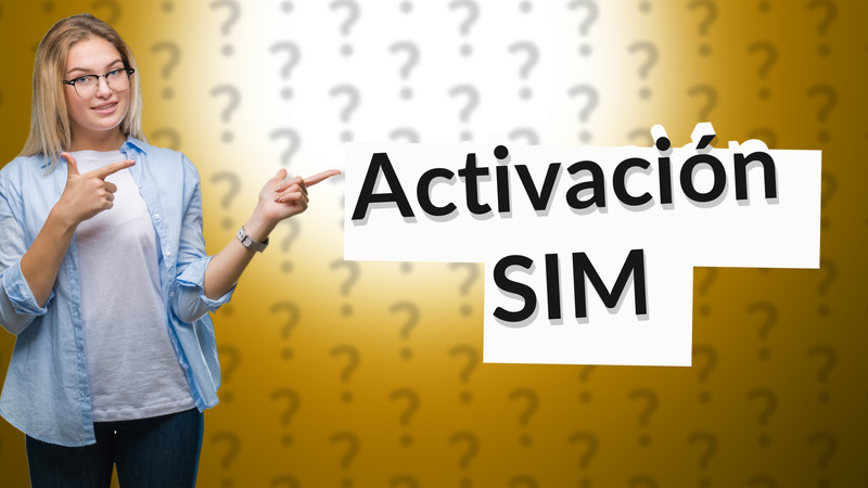 Activación SIM