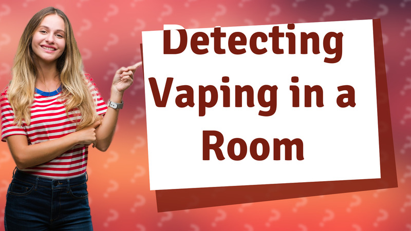 Detecting Vaping in a Room