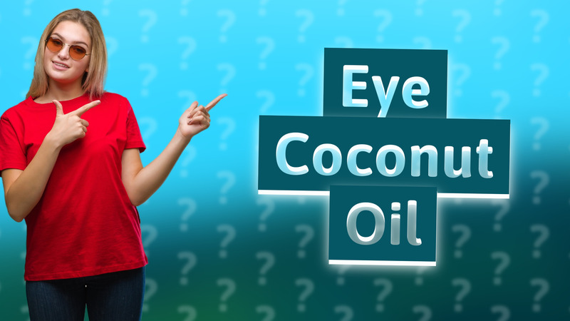 Eye Coconut Oil