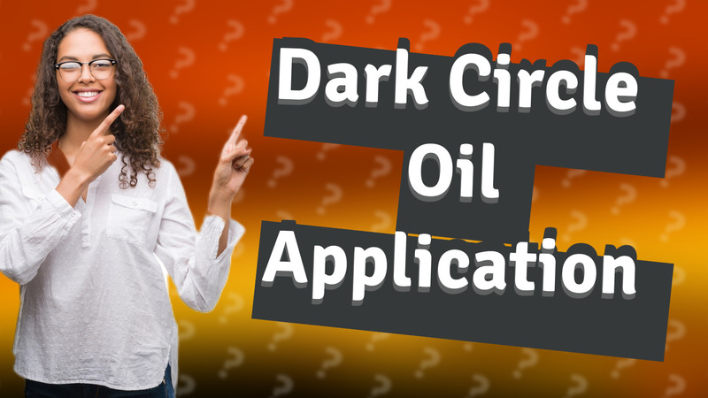 Dark Circle Oil Application