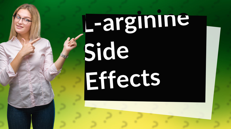 L-arginine Side Effects