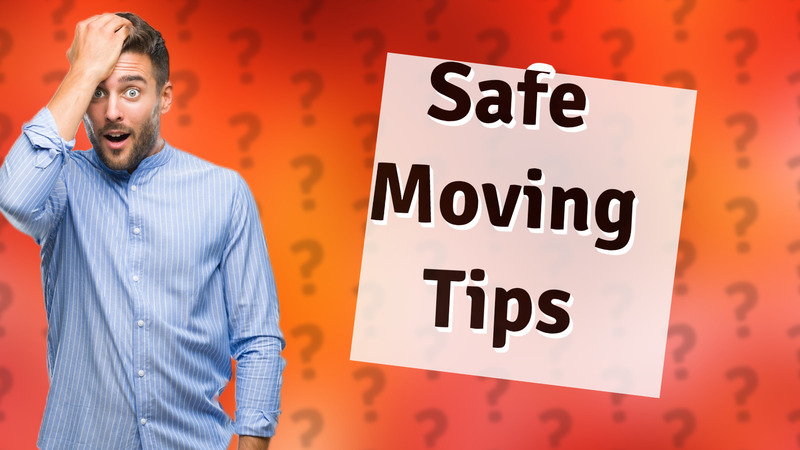 Safe Moving Tips