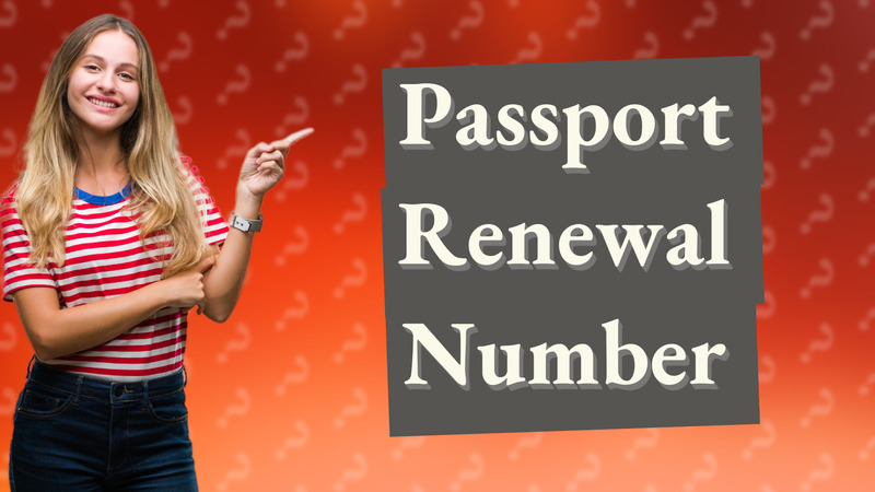 Passport Renewal Number