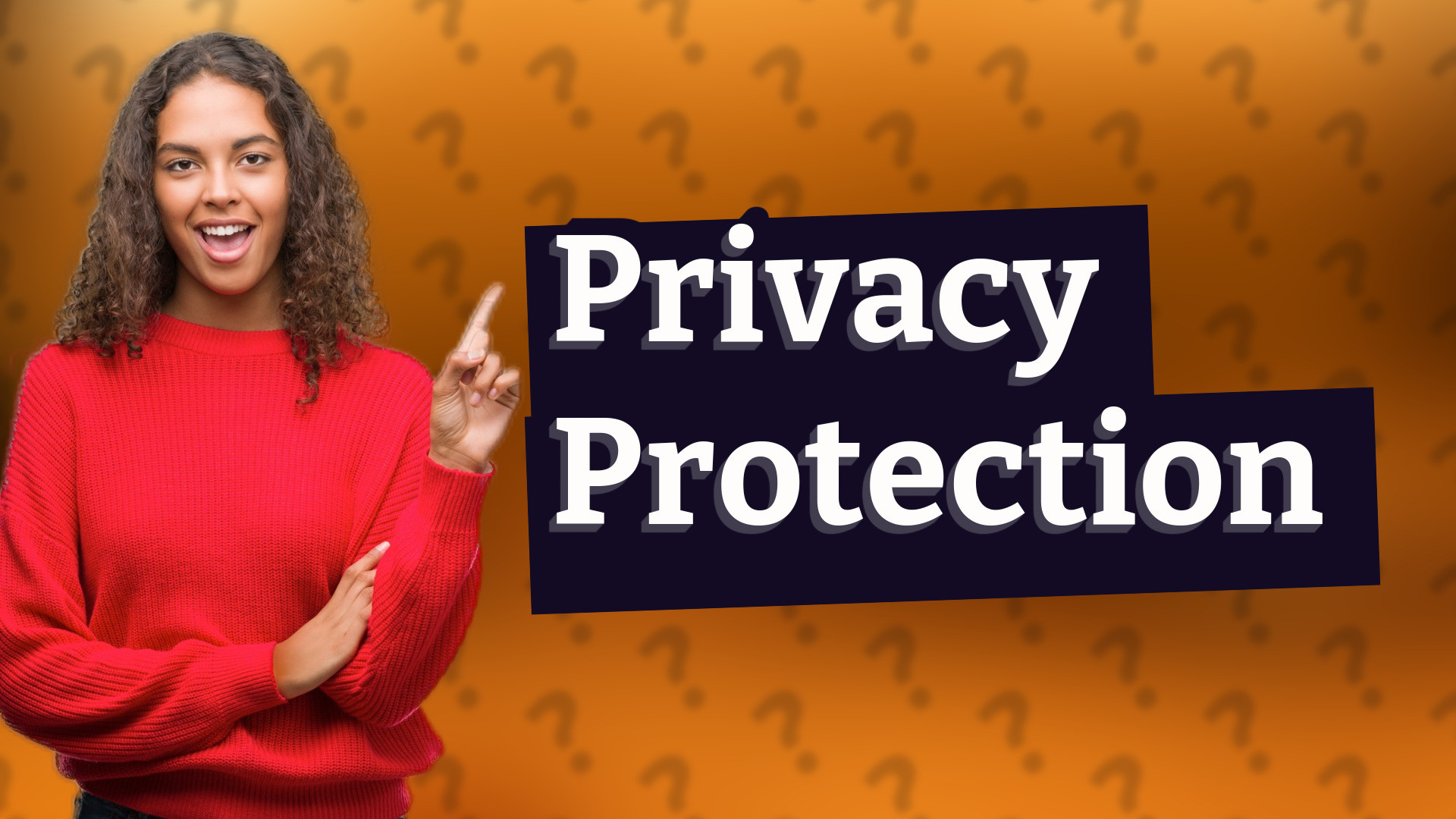 Privacy Protection