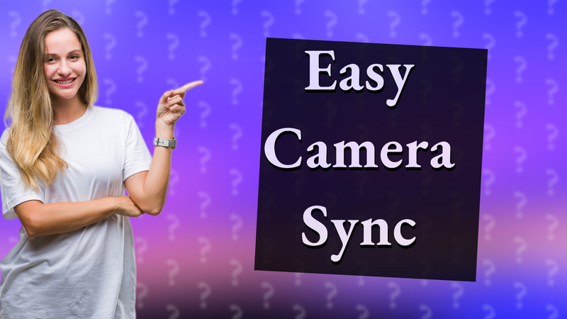 Easy Camera Sync