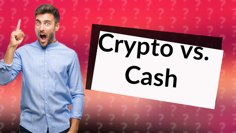 Crypto vs. Cash