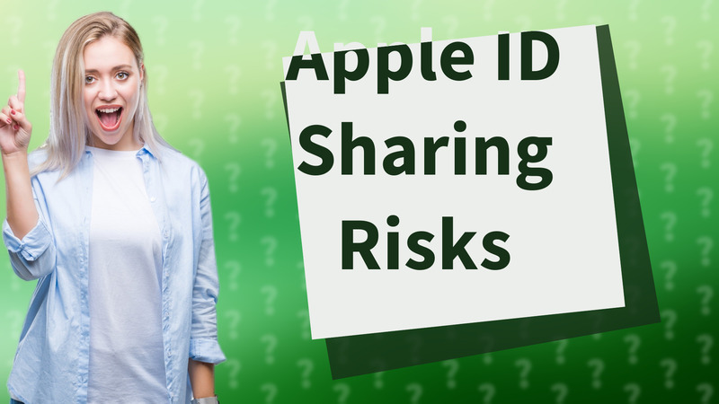 Apple ID Sharing Risks