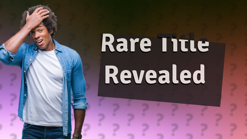 Rare Title Revealed